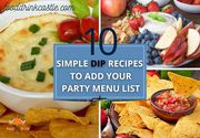 10 Easy Dip Recipes You Must Add In Your Party Menu