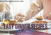 15 Easy Dinner Recipes For Two To Make Romantic Dinner Tonight