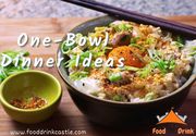 10 One-Bowl Dinners Ideas Give You Tasty Flavour | FoodDrinkCastle
